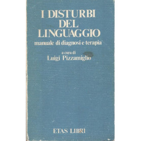 I disturbi del linguaggio. Manuale di diagnosi e terapia