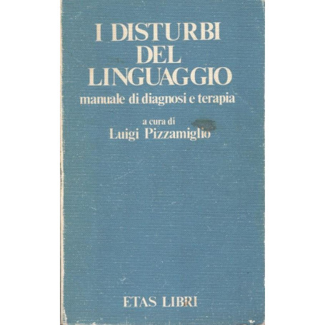 I disturbi del linguaggio. Manuale di diagnosi e terapia