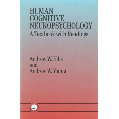 Human cognitive neuropsychology : a textbook with readings