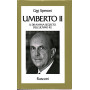 Umberto II. Il dramma segreto dell'ultimo re