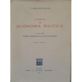 Corso di economia politica  (volume primo) teoria generale dei fatti economici