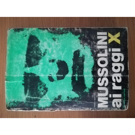 Mussolini ai raggi X