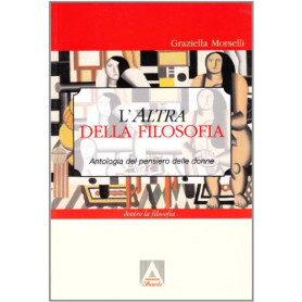 L'altra della filosofia. Antologia del pensiero delle donne