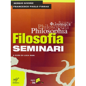 Philosophia. Seminari. Per i Licei e gli Ist. magistrali
