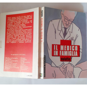 Il medico in famiglia . Come prevenire e curare tutte le malattie. Tomo II