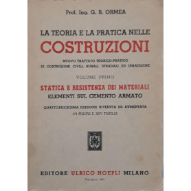 La teoria e la pratica nelle costruzioni (volume primo): statica e resistenza dei materiali