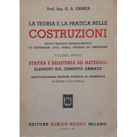 La teoria e la pratica nelle costruzioni (volume primo): statica e resistenza dei materiali
