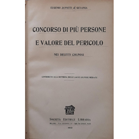 Concorso di pià¹ persone e valore del pericolo nei delitti colposi