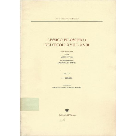 LESSICO FILOSOFICO DEI SECOLI XVII E XVIII. SEZIONE LATINA. VoL. I