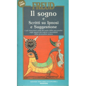 Il sogno e scritti su ipnosi e suggestione