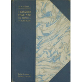 I grandi italiani da Cesare a Mussolini