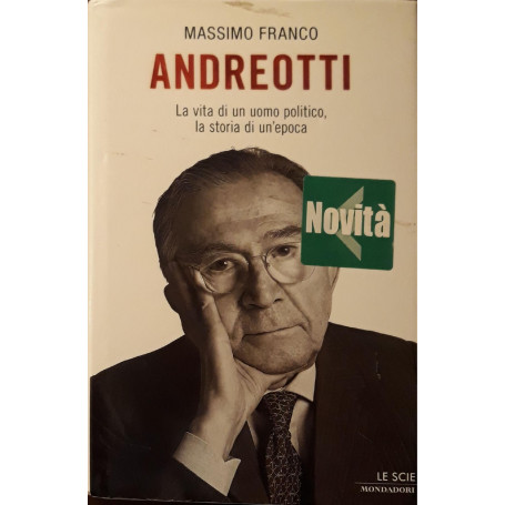 Andreotti : la vita di un uomo politico