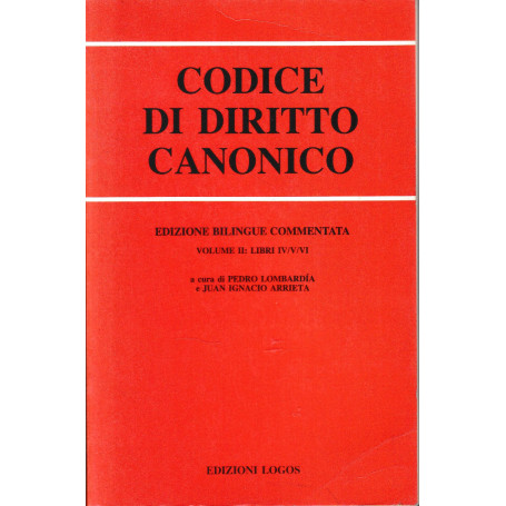 Codice di Diritto Canonico - II° vol. libri IV/V/VI. Testo Latino e Italiano