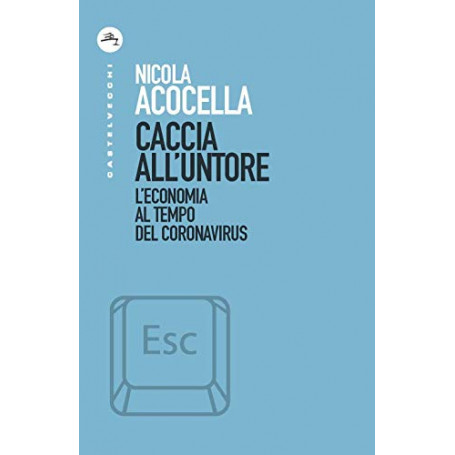 Caccia all'untore. L'economia al tempo del Coronavirus