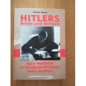 Hitlers Briefe und Notizen: Sein Weltbild in handschriftlichen Dokumenten