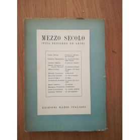Mezzo secolo ( vita pensiero ed arte)