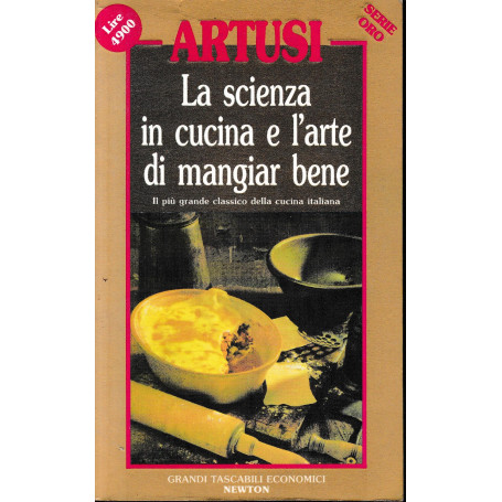 La scienza in cucina e l'arte di mangiar bene