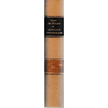 Les origines de la France contemporaine - Volume III