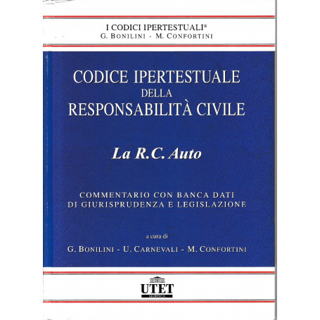 Codice ipertestuale della  responsabilità  civile. La R.C. Auto. Con CD-ROM mancante.