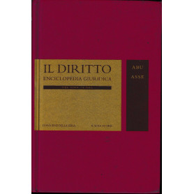 Il Diritto. Enciclopedia Giuridica del Sole 24 ORE. Vol. 1: ABU-ASSE