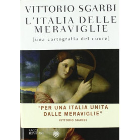 L'Italia delle meraviglie. Una cartografia del cuore