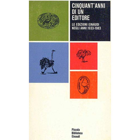Cinquat'anni di un Editore - Le Edizioni Einaudi negli Anni 1933-1983