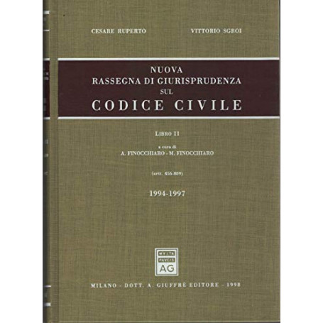 Nuova rassegna di giurisprudenza sul Codice civile. Aggiornamento 1994-1997 Artt. 456-809 (Vol. 2)