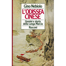 L'odissea cinese. Uomini e storia della Lunga Marcia