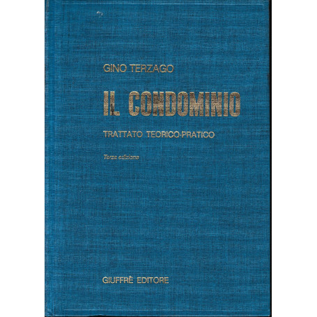 Il condominio. Trattato teorico-pratico