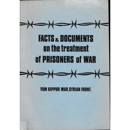 Facts & Documents on the Treatment of Prisoners of War