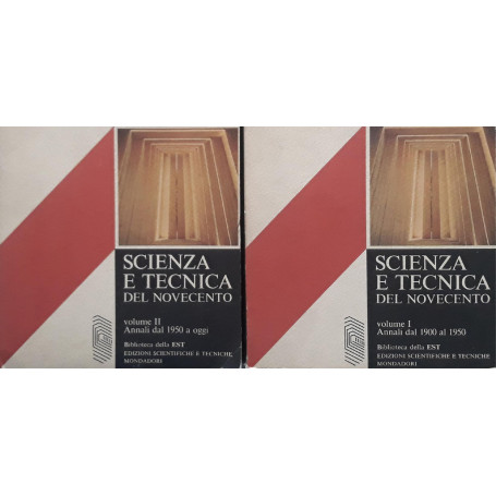 Scienza e tecnica del novecento: Vol. I annali dal 1900 al 1950