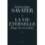 La vie éternelle: Eloge des incrédules