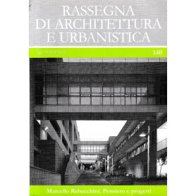 Rassegna di architettura e urbanistica 140. Marcello Rebecchini. Pensiero e progetti