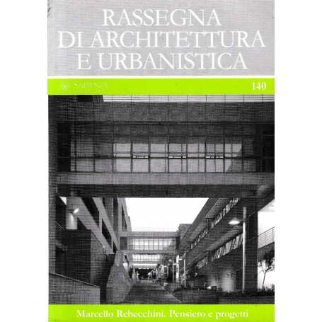 Rassegna di architettura e urbanistica 140. Marcello Rebecchini. Pensiero e progetti