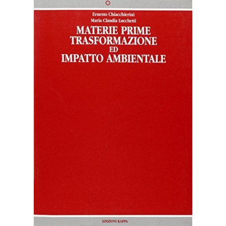 Materie prime. Trasformazione ed impatto ambientale