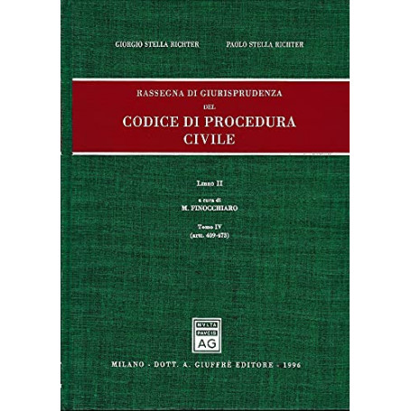 Rassegna di giurisprudenza del Codice di procedura civile. Artt. 409-473 (Vol. 2/tomo 4)