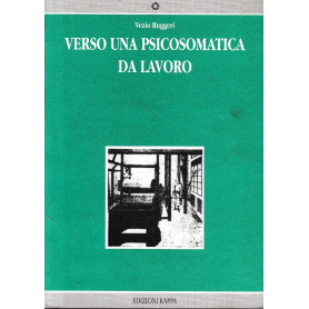 Verso una psicosomatica da lavoro