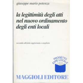 La legittimità  degli atti nel nuovo ordinamento degli enti locali