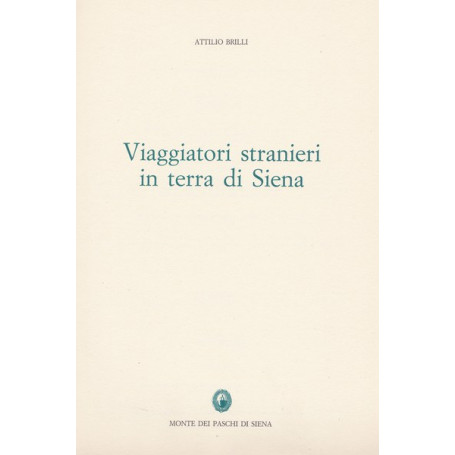 Viaggiatori stranieri in terra di Siena