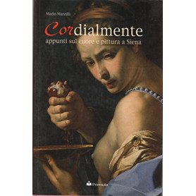 Cordialmente. Appunti sul cuore e pittura a Siena