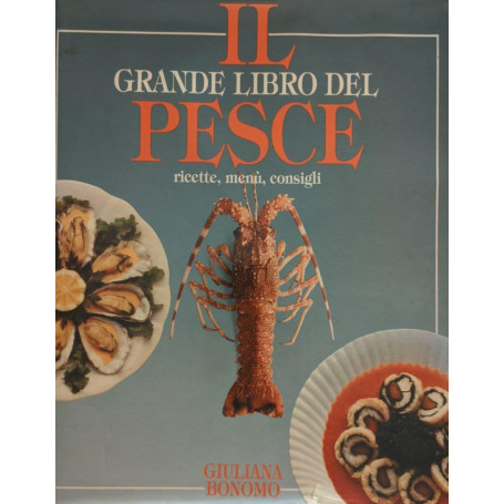 Il grande libro del pesce. Ricette