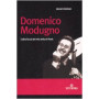 Domenico Modugno. L'altra faccia del mio amico in frack