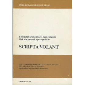 Scripta volant. Il biodeterioramento dei beni culturali: libri documenti opere grafiche
