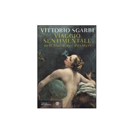 Viaggio sentimentale nell'Italia dei desideri