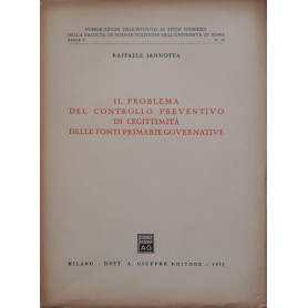 Il problema del controllo preventivo di legittimità  delle fonti primarie governative