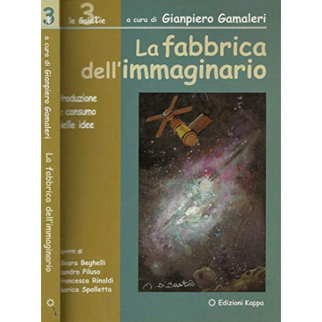 La fabbrica dell'immaginario. Produzione e consumo delle idee