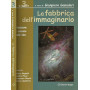 La fabbrica dell'immaginario. Produzione e consumo delle idee