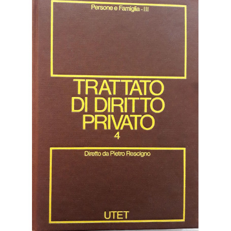 Trattato di diritto privato volume 4: Persone e famiglia. (tomo terzo)