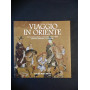 Viaggio in Oriente. L'avventura di Enrico Cernuschi patriota