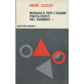 Manuale per l'esame psicologico del bambino. Volume 1